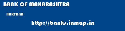 BANK OF MAHARASHTRA  HARYANA     banks information 